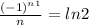 \frac{(-1)^{n+1}}{n} =ln2