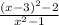 \frac{(x-3)^2 -2}{x^2-1}