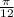 \frac{\pi}{12}