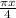 \frac{\pi x }{4}