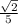 \frac{\sqrt{2} }{5}