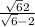 \frac{\sqrt{6 }+2 }{\sqrt{6}-2 }