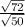 \frac{\sqrt{72} }{\sqrt{50} }