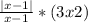 \frac{|x-1|}{x-1} *(3x+2)