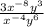 \frac{ {3x}^{ - 8} {y}^{3} }{ {x }^{ - 4} {y}^{6} }