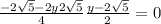 \frac{-2\sqrt{5} - 2y + 2\sqrt{5}}{4} + \frac{y-2\sqrt{5}}{2} = 0