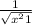 \frac{1}{\sqrt{x^{2}+1 } }