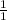 \frac{1}{1}