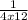 \frac{1}{4x+12}