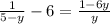\frac{1}{5-y}-6=\frac{1-6y}{y}