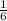 \frac{1}{6}