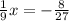 \frac{1}{9}x=-\frac{8}{27}