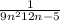 \frac{1}{9n^2+12n-5}