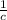 \frac{1}{c}