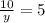 \frac{10}{y} =5