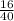 \frac{16}{40}