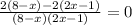 \frac{2(8 - x) - 2(2x - 1)}{(8 - x)(2x - 1)} = 0