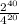 \frac{2^{40}}{4^{20}}