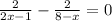 \frac{2}{2x - 1} - \frac{2}{8 - x} = 0