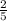 \frac{2}{5}