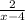 \frac{2}{x-4}