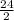 \frac{24}{2}