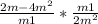 \frac{2m-4m^{2} }{m+1} * \frac{m+1}{2m^{2} }