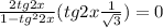 \frac{2tg2x}{1-tg^{2}2x}(tg2x+\frac{1}{\sqrt{3}})=0