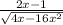 \frac{2x-1}{\sqrt{4x-16x^{2} } }