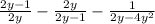 \frac{2y-1}{2y} - \frac{2y}{2y-1} -\frac{1}{2y-4y^{2} }