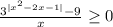 \frac{3^{|x^{2}-2x-1|}-9 }{x} \geq 0