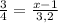 \frac{3}{4} = \frac{x - 1}{3,2}