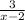 \frac{3}{x-2}