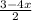 \frac{3-4x}{2}