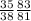 \frac{35}{38} + \frac{83}{81}