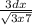 \frac{3dx}{\sqrt{3x+7} }