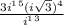 \frac{3i^1^5+(i\sqrt{3})^4}{i^1^3}