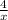 \frac{4}{x}