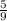 \frac{5}{9}