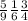 \frac{5}{9} + \frac{1}{6} +\frac{3}{4}