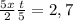 \frac{5x}{2} + \frac{t}{5} = 2,7