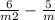 \frac{6}{m+2} - \frac{5}{m}