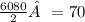 \frac{60+80}{2}   = 70