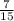 \frac{7}{15}
