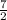 \frac{7}{2}