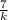 \frac{7}{k}