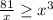 \frac{81}{x} \geq x^{3}