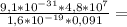 \frac{9,1*10^{-31} * 4,8*10^{7} }{1,6*10^{-19} * 0,091} =