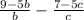 \frac{9-5b}{b} - \frac{7-5c}{c}