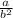 \frac{a}{b^2}